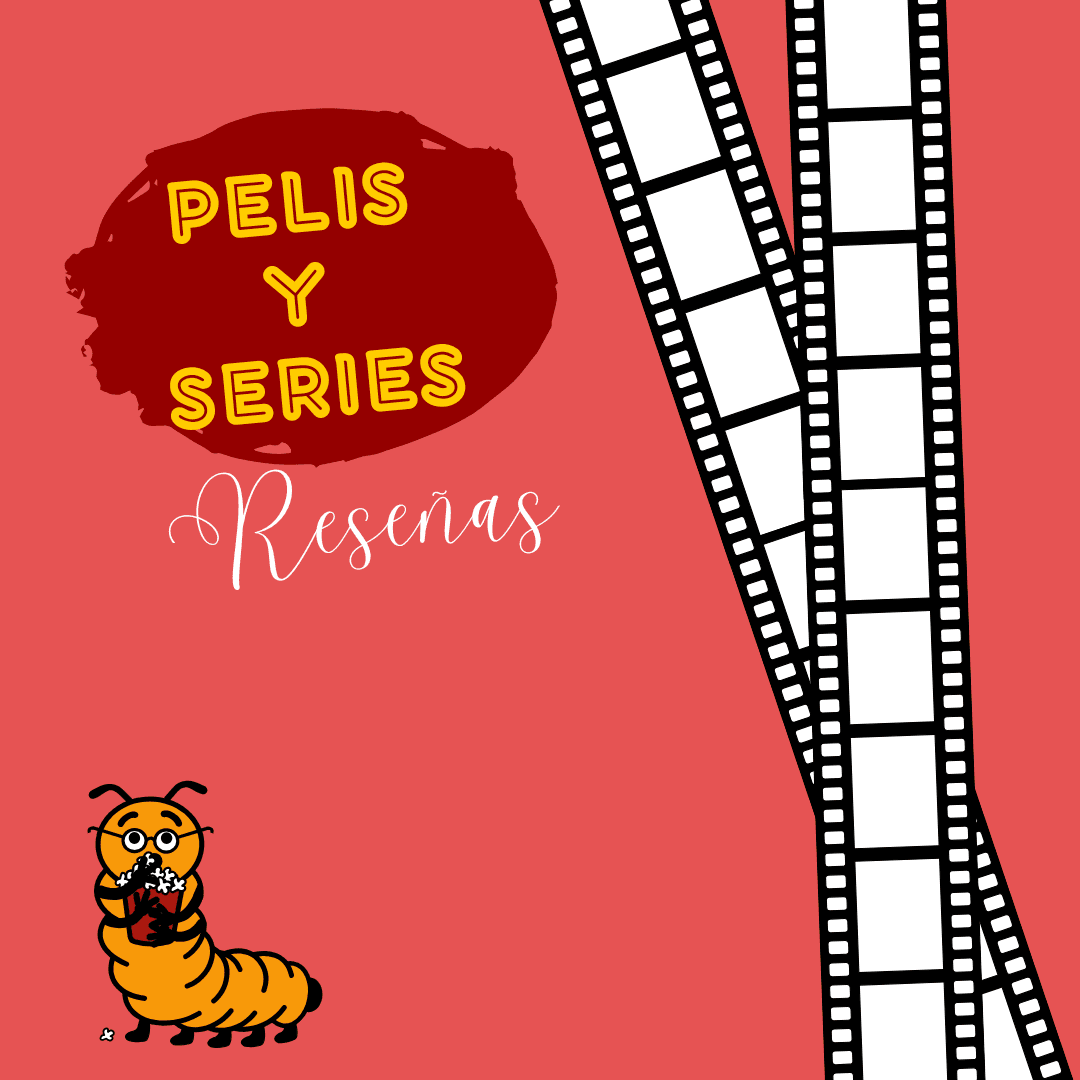 Sobre fondo rojo se ve a la mascota de Ciempiés comiendo palomitas; a un costado dos fotogramas ilustrados y la leyenda "Pelis y series. Reseñas".